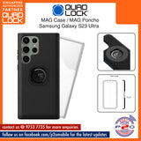 Quad Lock MAG case for Samsung Galaxy S23 Ultra / Quad Lock MAG Poncho for Samsung Galaxy S23 Ultra