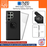 Quad Lock MAG Case / Poncho Case for Samsung Galaxy S24 Ultra