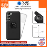 Quad Lock MAG Case / Poncho for Samsung Galaxy S24