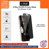 URR 4-Way CLEAR Privacy 2.5D Full Tempered Glass for iPhone 17 Pro Max / iPhone 17 Pro / iPhone 17 Air / iPhone 17